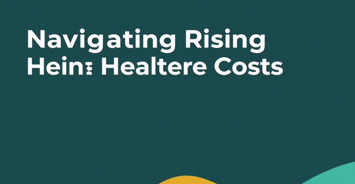Navigating Rising Healthcare Costs for Retirement Planning
